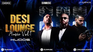 Desi Lounge Music Vol1 2023  DJ H Kudos  Jas Johal  Chonkx  Chris Williams [upl. by Elsilrac]