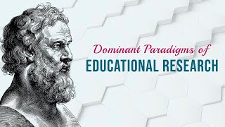 Dominant Paradigms of Educational Research [upl. by Branham]