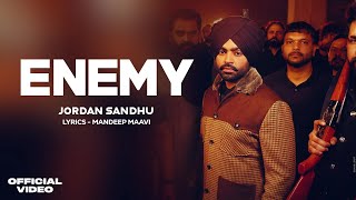 ENEMY  Jordan Sandhu Official video Mandeep Maavi  Jordan Sandhu Enemy New Punjabi Song 2024 [upl. by Lucien]