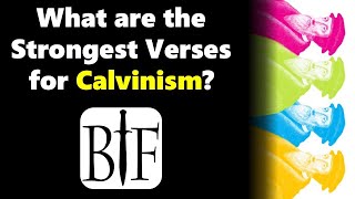 What are the Strongest Verses for Calvinism [upl. by Alym]