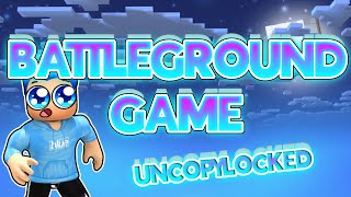 BATTLEGROUND GAME  UNCOPYLOCKED [upl. by Elttil226]