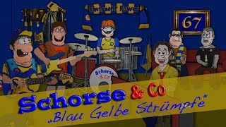 Schorse amp Co  Blau Gelbe Strümpfe [upl. by Ahsikan666]