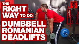 The Right Way to Do Dumbbell Romanian Deadlifts [upl. by Deibel933]