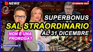 SAL STRAORDINARIO SUPERBONUS 110 al 31 dicembre Non è una proroga ultime notizie [upl. by Losyram]