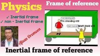 Physics Inertial frame of reference [upl. by Wilma888]