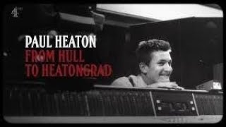 PAUL HEATON FROM HULL TO HEATONGRAD [upl. by Seve883]