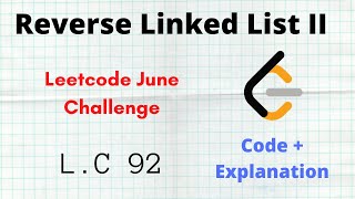 Reverse Linked List II  Leetcode June Challenge  Leetcode 92  2 Approaches  Code  C  Hindi [upl. by Auqinahc911]