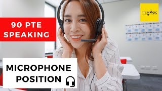 PTE Speaking 90 How to position the Microphone in the exam  Ôn luyện thi PTE [upl. by Sicard]