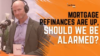 Episode 369 Mortgage Refinances Are Up Should We Be Alarmed [upl. by Peednam]