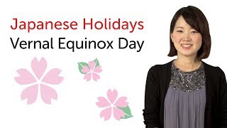 Japanese Holidays  Vernal Equinox Day and Higan  日本の祝日を学ぼう  春分の日 [upl. by Adneram]