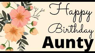 50 Birthday Wishes For Your Aunty  Best Auntie Wishes Ever [upl. by Oiromed624]