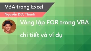 Vòng lặp FOR trong VBA Excel chi tiết và ví dụ [upl. by Nyrret]