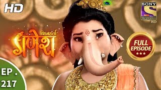 Vighnaharta Ganesh  Ep 217  Full Episode  20th June 2018 [upl. by Stratton]