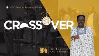 Crossover Service  ICGC Evangel Temple  Atlanta [upl. by Yeo]