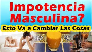 TOMA ESTO Y DILE ADIOS A LA IMPOTENCIA MASCULINA Remedios Caseros Para La Impotencia [upl. by Asylla]