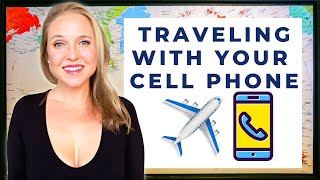 How To Use Your Cell Phone Internationally  Travel Tips amp Advice [upl. by Nilde]