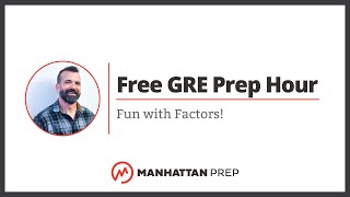 Free GRE Prep Hour Fun with Factors [upl. by Yumuk]