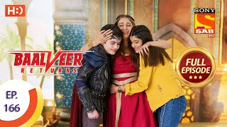 Baalveer Returns  Ep 166  Full Episode  11th August 2020 [upl. by Tadashi262]