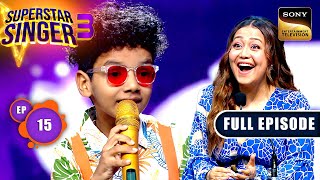 Superstar Singer Season 3  Summer Holiday Special  Ep 15  Full Episode  4 May 2024 [upl. by Dannica]