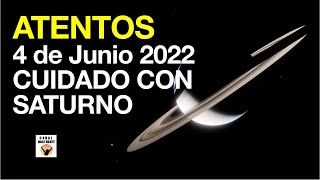 ATENTOS 4 de Junio 2022 CUIDADO CON SATURNO Astrología Numerología [upl. by Alomeda]