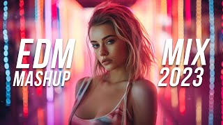 EDM Mashup Mix 2023  Best Mashups amp Remixes of Popular Songs  Party Music Mix 2024 [upl. by Yltsew]