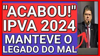 quotÉ O FIM DA ISENÇÃO DE IPVAquot  IPVA 2024 PRINCIPAIS DÚVIDAS [upl. by Werner]