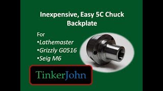 Easy Inexpensive 5C Collet Chuck Backplate – Lathemaster Grizzly G0516 Seig [upl. by Ettolrahc607]