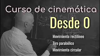 CURSO DE CINEMÁTICA DESDE CERO Física Básica [upl. by Harp]