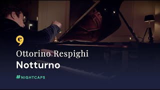 Nightcaps  Ottorino Respighi  Notturno [upl. by Body]