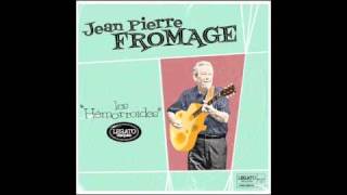 Jean Pierre Fromage quotles hémorroidesquot [upl. by Lydie797]