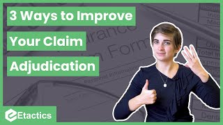 3 Ways You Can Improve Your Claim Adjudication Process [upl. by Akemrehs]