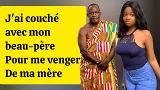 JAI COUCHER AVEC MON BEAU PÈRE POUR ME VENGER DE MA MÈRE Video dAnalyse [upl. by Shanks]