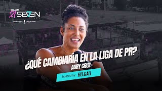 Aury Cruz  La Visión para el Futuro del Voleibol en PR  Ep16 Club 21 Seven [upl. by Kantor]