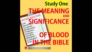 The Meaning and significance of Blood in the Bible 1 [upl. by Lisha]