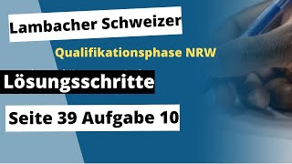 Seite 39 Aufgabe 10 Lambacher Schweizer Qualifikationsphase Lösungen NRW [upl. by Lund454]