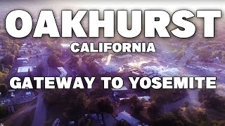 Gateway to Yosemite Oakhurst California [upl. by Etak762]