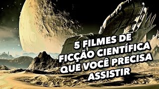 5 filmes recentes de ficção científica que você precisa assistir  TecMundo [upl. by Skipton]