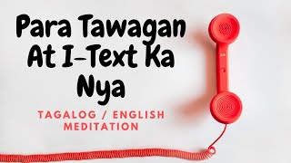 Para Tawagan o IText Ka Nya  Tagalog Meditation Guided  PAMPAKONTAK [upl. by Aman]