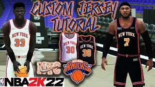 NEW YORK KNICKS CUSTOM JERSEY TUTORIAL NYK CITY UNIFORM HOW TO MAKE NBA 2K22 MyTeam HOME amp AWAY [upl. by Wallraff218]