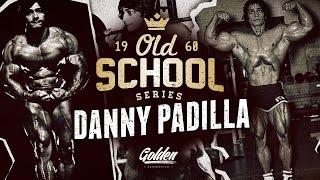 Golden Aesthetics Old School Series Danny Padilla quotThe Giant Killerquot [upl. by Yecal]