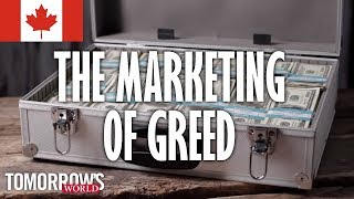 The Marketing of Covetousness and Greed [upl. by Polk103]