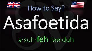 How to Pronounce Asafoetida CORRECTLY Meaning amp Pronunciation [upl. by Hennahane]