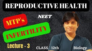 Reproductive Health  Lecture  3 Biology Class 12th  NEET [upl. by Gary998]