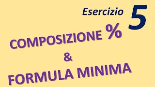 Calcoliamo la COMPOSIZIONE PERCENTUALE di un composto e la sua FORMULA MINIMA [upl. by Ecienaj]