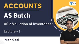 L2  AS Batch  AS 2 Valuation of Inventories  Nitin Goel  Unacademy CA Intermediate PRO [upl. by Raychel]