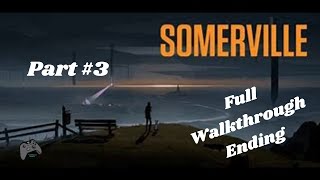 Somerville Ending Gameplay  Xbox Series X [upl. by Laerol]