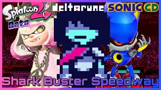 Shark Buster Speedway Deltarune X Sonic CD X Splatoon 2 Octo Expansion Music Mashup [upl. by Allie]