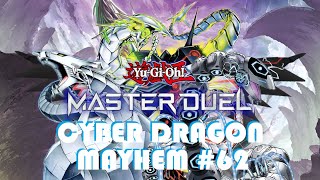 Cyber Dragon Mayhem 62  YUGIOH Master Duel [upl. by Nicolea]