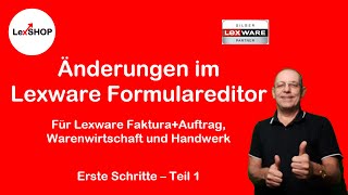 1 Änderungen im Lexware Formulareditor realisieren Erste Schritte leicht erklärt [upl. by Wenonah]