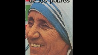 Madre Teresa de los pobres Madre Teresa de Calcuta  Su pensamiento y vida 1979 [upl. by Ronald]